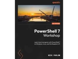 Livro PowerShell 7 Workshop Learn how to program with PowerShell 7 on Windows, Linux, and the Raspberry Pi de Nick Parlow (Inglês)