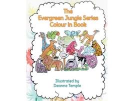Livro The Evergreen Jungle Series Colour In Book Deanne Temple (Inglês)