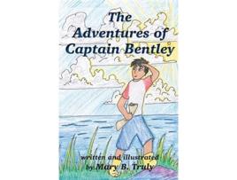 Livro The Adventures of Captain Bentley Mary B Truly (Inglês)