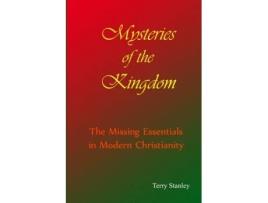 Livro Mysteries of the Kingdom 'The Missing Essentials in Modern Christianity' Terry Stanley (Inglês)