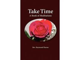 Livro Take Time Raymond Harms (Inglês)