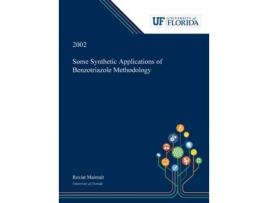 Livro Some Synthetic Applications of Benzotriazole Methodology Rexiat Maimait (Inglês)