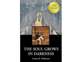 Livro The Soul Grows in Darkness Loren E Pedersen (Inglês)