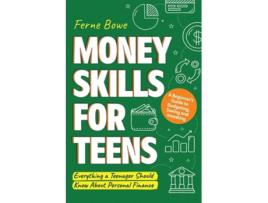 Livro Money Skills for Teens de Ferne Bowe (Inglês)