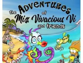 Livro The Adventures of Miss Vivacious Vi and Friends: The Predicament in the Bay Tommy Rogers, Renee Rogers (Inglês)