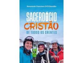 Livro O Sacerdócio Cristão De Todos Os Crentes de REVERENDO FRANCISCO DCB BRANDÃO (Português)