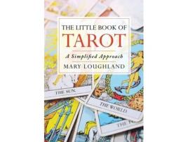 Livro The Little Book of Tarot: A Simplified Approach Mary Loughland (Inglês)