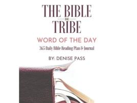 Livro The Bible Tribe Daily Bible Reading Plan: Word of the Day Denise Pass (Inglês)