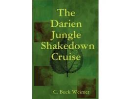 Livro The Darien Jungle Shakedown Cruise C. Buck Weimer (Inglês)