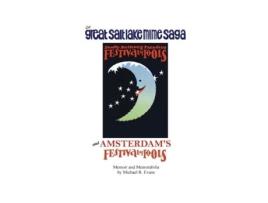 Livro The Great Salt Lake Mime Saga and Amsterdam's Festival of Fools Michael R Evans Dr (Inglês)