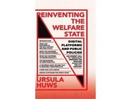 Livro Reinventing the Welfare State: Digital Platforms and Public Policies (FireWorks) Ursula Huws (Inglês)