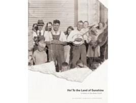 Livro Ho! To the Land of Sunshine: A History of the Belen Cutoff William Penner, Shawn Kelley et al. (Inglês)