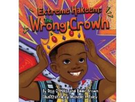 Livro Extreme Hakeem: The Wrong Crown Deja Oneke Hillis, Eddie Brown (Inglês)