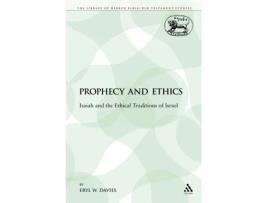 Livro Prophecy and Ethics: Isaiah and the Ethical Traditions of Israel (The Library of Hebrew Bible/Old Testament Studies) Eryl W. Davies (Inglês)