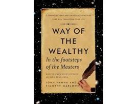 Livro Way of the Wealthy: In the Footsteps of the Masters John Hanna, Timothy Marlowe (Inglês)