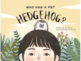 Livro Who Has A Pet Hedgehog? (1) Jan Heng (Inglês)