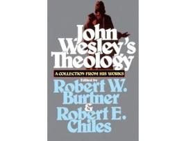 Livro John Wesley's Theology: A Collection from His Works Robert E. Chiles, Robert W. Burtner (Inglês)