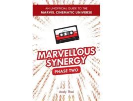 Livro Marvellous Synergy: Phase Two - An Unofficial Guide to the Marvel Cinematic Universe Andy Thai (Inglês)