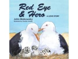 Livro Red Eye and Hero A Love Story de John Makowsky (Inglês)