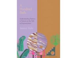 Livro A Hundred Bells: Understanding Patterns in Nature on the Path to Empowerment. Jessica Viola (Inglês)