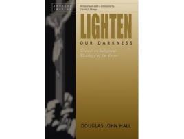 Livro Lighten Our Darkness David Monge, Douglas John Hall (Inglês)