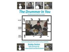 Livro THE DRUMMER IN YOU: The Easiest Way to Learn How to Play Bobby Deitch (Inglês)