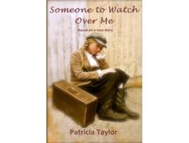 Livro Someone to Watch Over Me Patricia Taylor (Inglês)