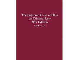 Livro The Supreme Court of Ohio on Criminal Law 2017 Edition Gary Potts (Inglês)