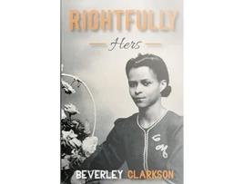 Livro Rightfully Hers Beverley Clarkson (Inglês)