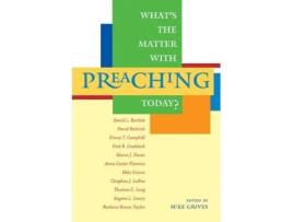 Livro What's the Matter with Preaching Today? Mike Graves (Inglês)