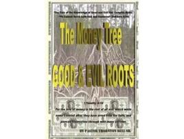 Livro The Money Tree - Good & Evil Roots Thornton Bell Sr. (Inglês)