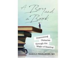 Livro A Boy and a Book: Overcoming Obstacles through the Magic of Reading Harold Fernandez (Inglês)