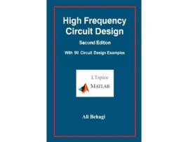 Livro High Frequency Circuit Design-Second Edition-with 90 Circuit Design Examples de Ali Behagi (Inglês)