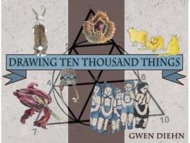 Livro Drawing Ten Thousand Things Gwen Diehn (Inglês)