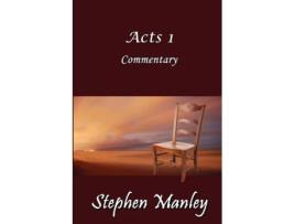Livro Acts 1 Commentary Stephen Manley (Inglês)