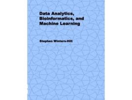 Livro Data Analytics, Bioinformatics, and Machine Learning Stephen Winters-Hilt (Inglês)