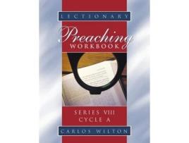 Livro Lectionary Preaching Workbook, Series VIII, Cycle A Carlos Wilton (Inglês)