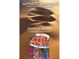 Livro Womadic Wanders: Stories of a Compulsive Traveller Gerdette Rooney (Inglês)