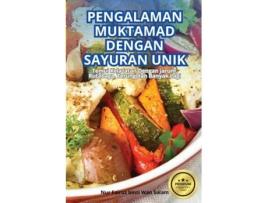 Livro PENGALAMAN MUKTAMAD DENGAN SAYURAN UNIK de Wan Salam (Inglês)