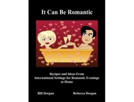 Livro It Can Be Romantic Bill Deegan, Rebecca Deegan (Inglês)