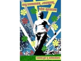 Livro My Summer Journel: The Rescue Carolyn R Scheidies (Inglês)