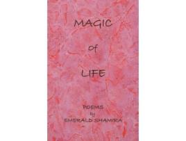 Livro Magic of Life: Poems Emerald Shamira (Inglês)
