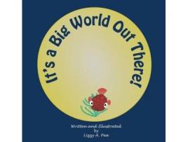 Livro It's a big world out there! Lizzy A Pea (Inglês)