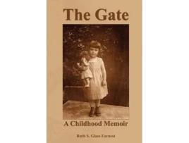 Livro The Gate: A Childhood Memoir Ruth S. Glass Earnest (Inglês)