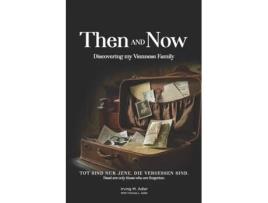 Livro Then and Now: Discovering My Viennese Family Irving Milton Adler, Frances Lea Adler (Inglês)