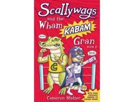 Livro Scallywags and the Wham Kabam Gran: Scallywags Book 5 Cameron Stelzer (Inglês)