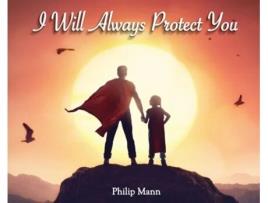 Livro I Will Always Protect You by Mann, Philip Philip Mann (Inglês)