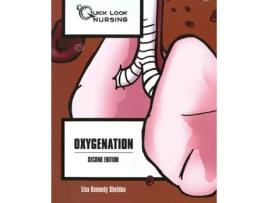 Livro Quick Look Nursing: Oxygenation: Oxygenation Lisa Kennedy Sheldon (Inglês)