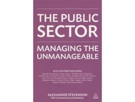 Livro The Public Sector: Managing the Unmanageable Alexander Stevenson (Inglês)