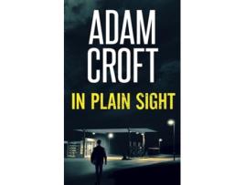 Livro In Plain Sight de Adam Croft (Inglês)